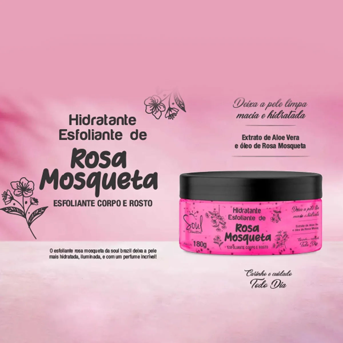Esfoliante Hidratante Rosa Mosqueta SOUL - 180g
